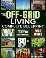 The Off-Grid Living Blueprint – DIY Self-Sufficiency, Preparedness & Homesteading Guide, 238 Pages