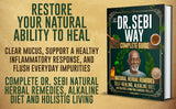 The Dr. Sebi Way – Alkaline Diet, Herbal Wellness & Holistic Living Guide Book